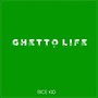 Ghetto Life (Explicit)