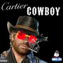 Cartier Cowboy (Explicit)