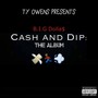 B.I.G Dolla$ - Cash & Dip The Album (Explicit)