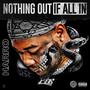 Nothing Out If All In (Explicit)