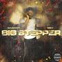 Big Stepper The Ep (Explicit)