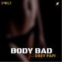 Body Bad (feat. Drey Papi)