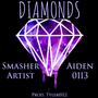 Diamonds (feat. Smasher Artist & Tyler0112) [Explicit]