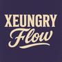XEUNGRY FLOW (feat. hxngry!) [Explicit]