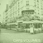 Cafe Volumes 2