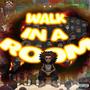 walk in a room (Explicit)