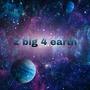 2 Big 4 Earth (Mixtape) [Explicit]