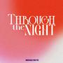 Through The Night (Explicit)