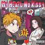 My Heart No Kizzy (Explicit)