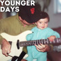 YOUNGER DAYS (Explicit)