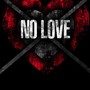 No Love (feat. Newborn) [Explicit]