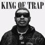 King Of Trap (Explicit)