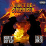 Don't Be Surprised (Explicit)