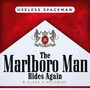 The Marlboro Man Rides Again (Explicit)