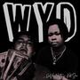 WYD (feat. Kidd Sno) [Explicit]