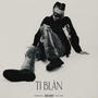TI BLÀN (Explicit)