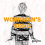 WORKMAN'S SONG