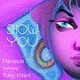 Show You (feat. Tony Ozier)