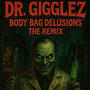 Body Bag Delusions: The REMIX (Explicit)