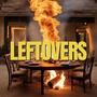 LEFTOVERS (Explicit)