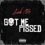 Got Me Pissed (Explicit)