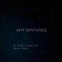 VEM SENTANDO (feat. Mc Menor Thalis) [Versao bh] [Explicit]