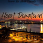 Heart Downtown (Explicit)