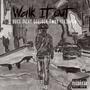 Walk It Out (feat. Duce Eight & GeeLock TwoX) [Explicit]