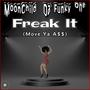 Freak It (Move Ya A$$)