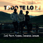 Todo Te Lo Di (Remix)