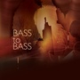 Bass to Bass