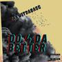 Do 4 DA BETTER (Explicit)