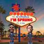 I'M SPRUNG (feat. Z Bo) [Explicit]