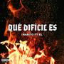 Que Dificil Es (feat. Elvis Tapia) [Explicit]