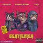 Gentlemen (feat. Giovane Mosca & Dale) [Explicit]