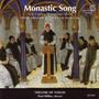 Monastic Song: 12th Century Monophonic Chant