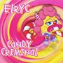 Candy Criminal (Explicit)