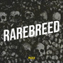 Rarebreed (Explicit)