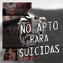 No Apto para Suicidas