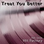 Treat You Better