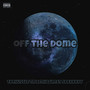 Off The Dome (Explicit)