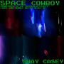 Space Cowboy: Soundtrack to the Intergalactically Loved Game 