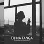 Di na tanga (feat. Serpiente) [Explicit]