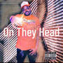 On They Head (Explicit)