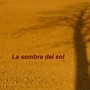 La Sombra del Sol