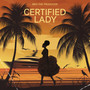 Certified Lady