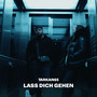 LASS DICH GEHEN (Explicit)