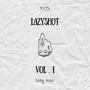 LAZYSHOT, VOL. I (Explicit)