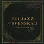 Juljazz på svenska 2 - med julkör