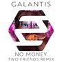 No Money (Two Friends Remix)